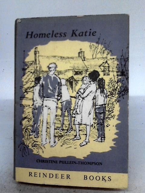 Homeless Katie By Christine Pullein Thompson