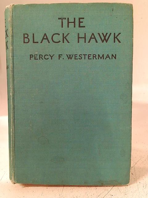 The Black Hawk By Percy F. Westerman