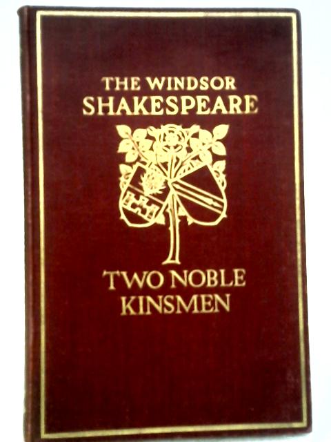 Two Noble Kinsmen (the Windsor Shakespeare) By William Shakespeare