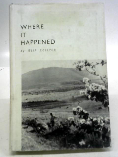 Where It Happened By Islip Collyer