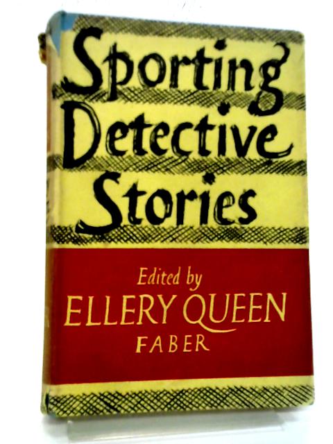 Sporting Detective Stories By Ellery Queen. Ed