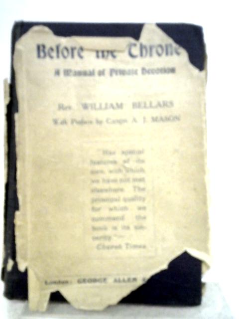 Before the Throne: A Manual of Private Devotion By William Bellars