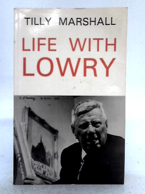 Life with Lowry By Tilly Marshall