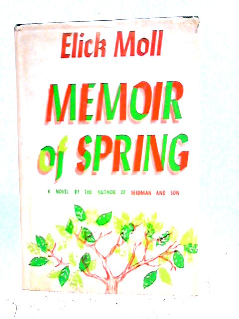 Memoir of Spring By Elick Moll