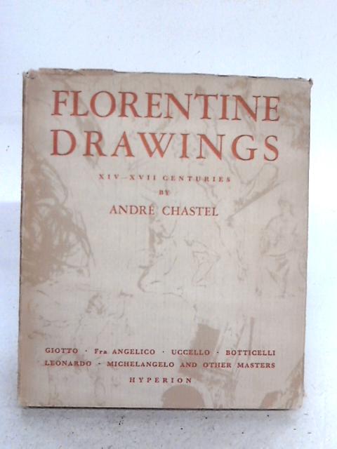 Florentine Drawings XIV-XVII Centuries By Andre Chastel