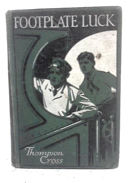 Footplate Luck By Thompson Cross