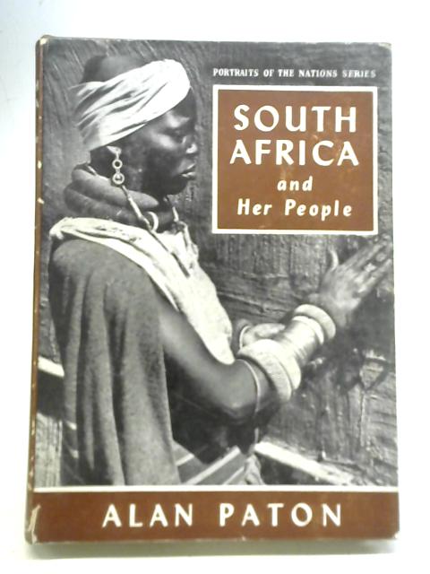 South Africa and Her People By Alan Paton