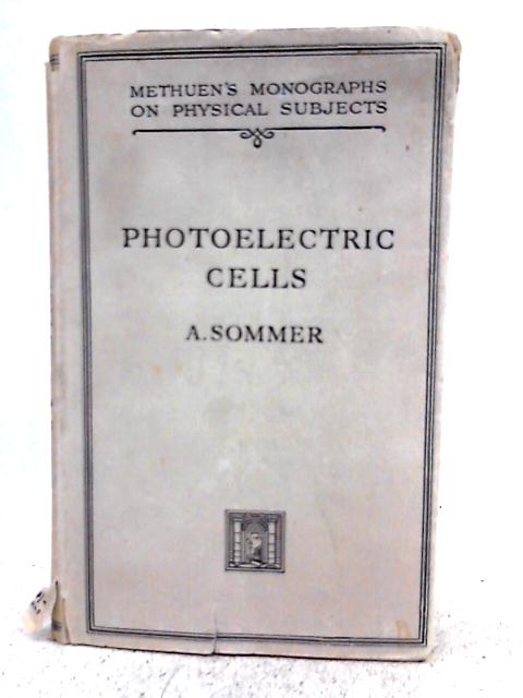 Photoelectric Cells. By A. Sommer