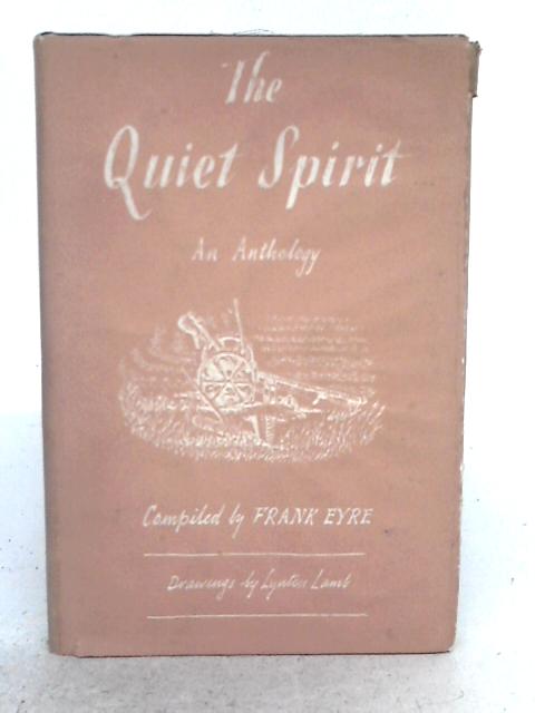 The Quiet Spirit: An Anthology of Poems Old & New von none stated