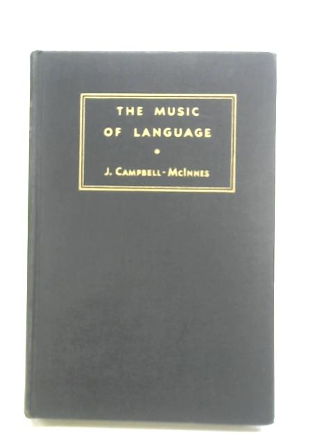The Music of Language By J Campbell-McInnes