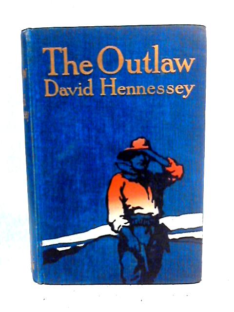 The Outlaw By David Hennessey