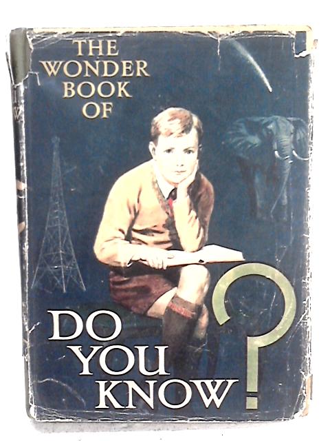 The Wonder Book Of Do You Know? By Various s