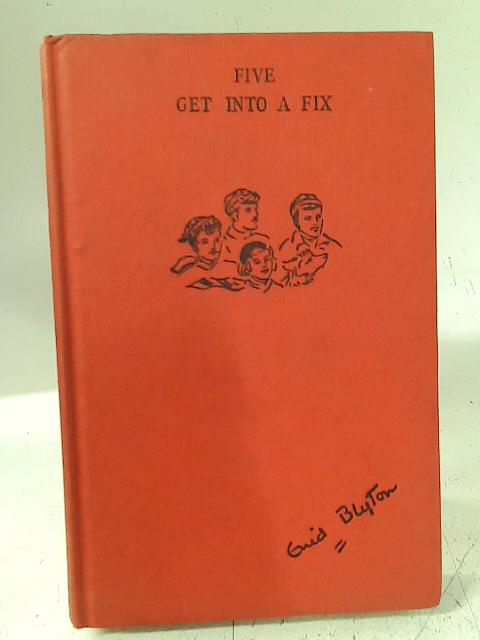 Five Get Into A Fix par Enid Blyton