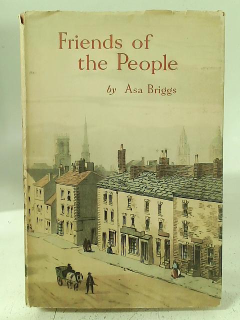 Friends of the People: The centenary history of Lewis's By Asa Briggs