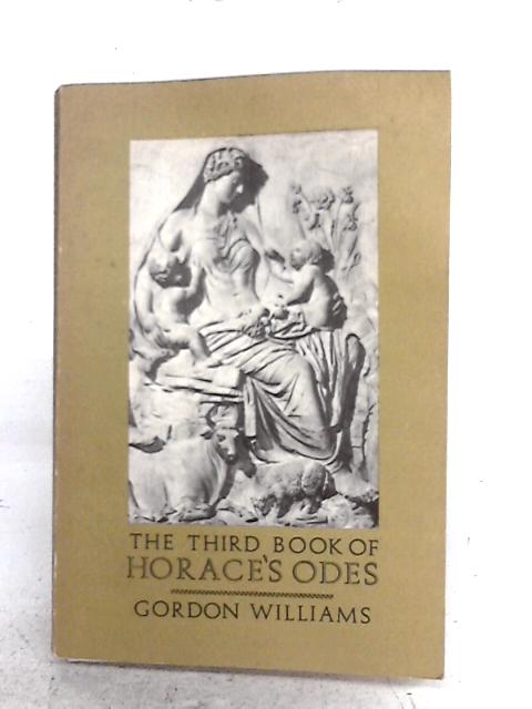 The Third Book of Horace`s Odes By Horace