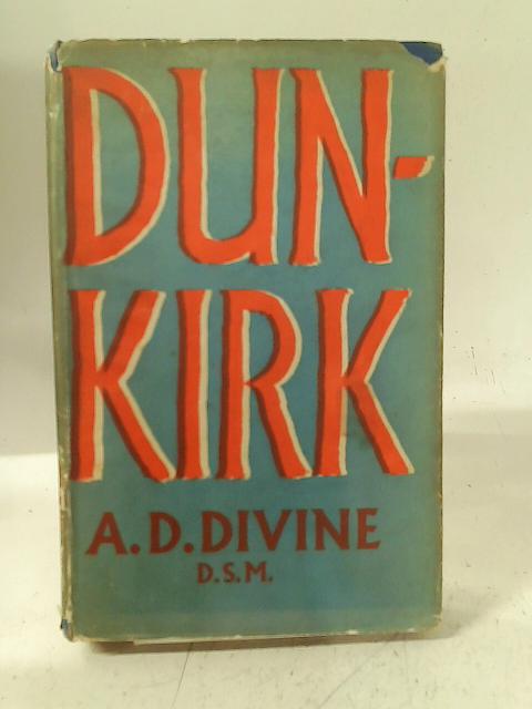 Dunkirk By A. D. Divine