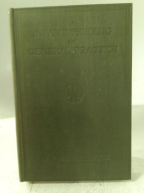 Infant Feeding in General Practice By J. V. C. Braithwaite