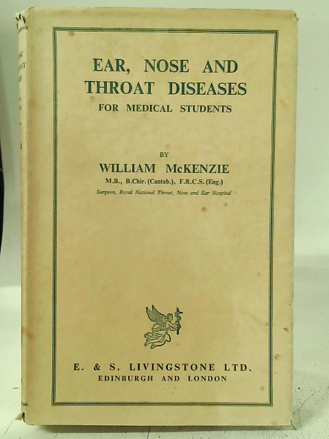 Ear, Nose, and Throat Diseases for Medical Students By William McKenzie