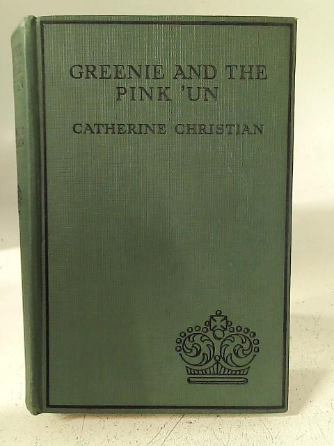 Greenie and the Pink 'un von Catherine Christian