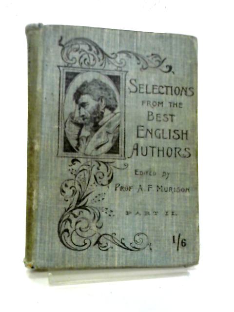 Selections From The Best English Authors Part II By A F Murison