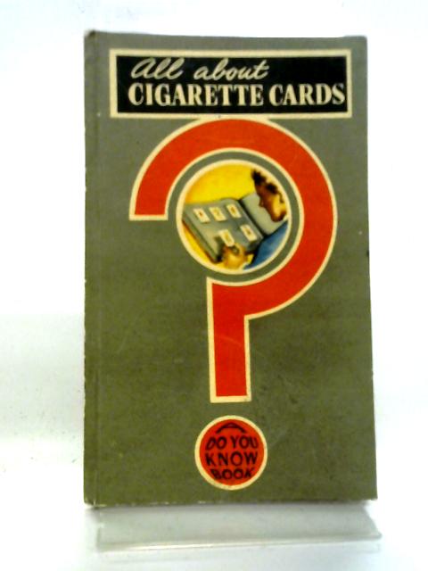 All About Cigarette Cards By A. Cruse