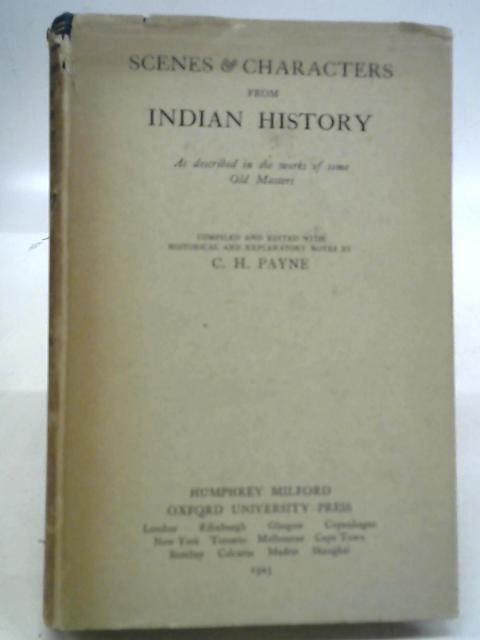 Scenes And Characters From Indian History von C. H Payne