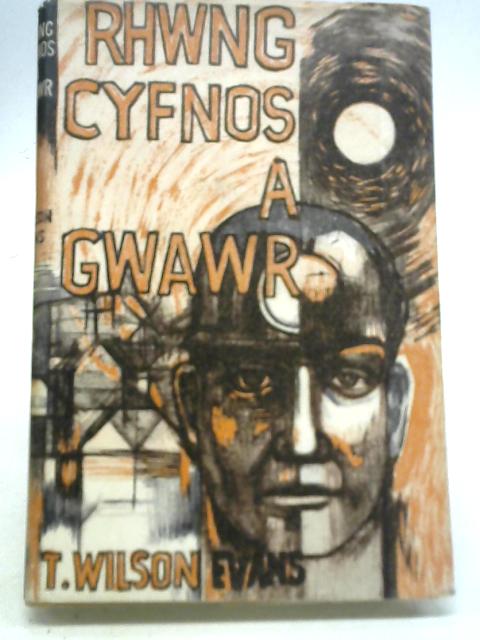 Rhwng Cyfnos a Gwawr von T. Wilson Evans