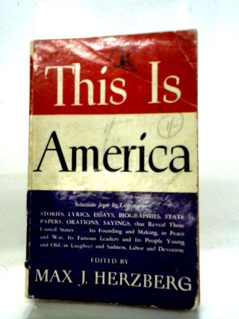 This Is America By Max J. Herzberg