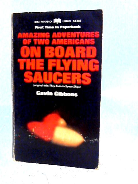 On Board the Flying Saucers By Gavin Gibbons