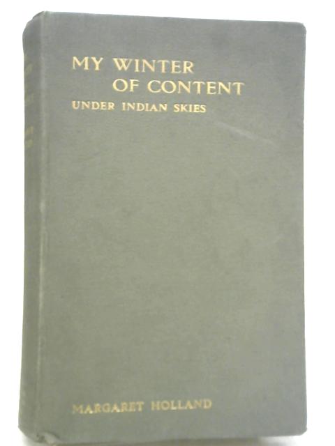 My Winter of Content Under Indian Skies By Margaret Holland