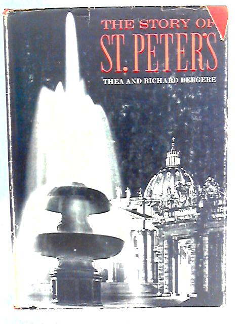 The Story of St Peter's By Thea and Richard Bergere
