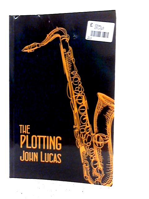 The Plotting von John Lucas