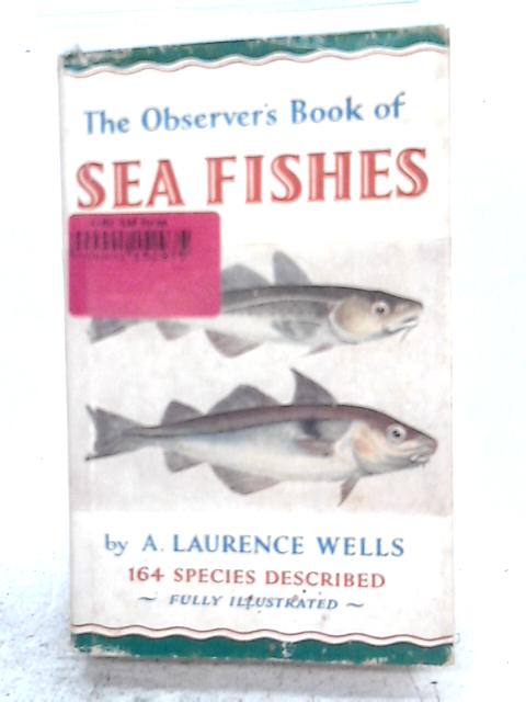 The Observer's Book of Sea Fishes (No.28) By A. Laurence Wells