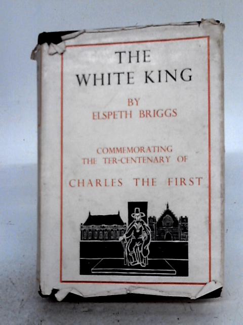 The White King By Elspeth Briggs
