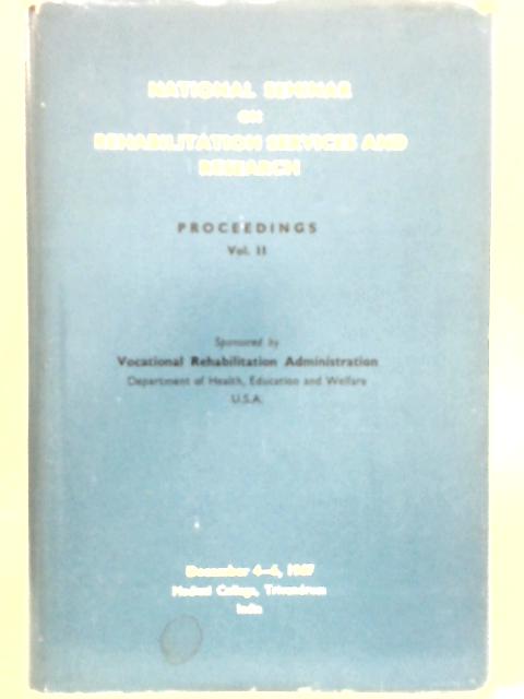 National Seminar Rehabilitation Services Research: Proceedings Vol. II By Medical College, Trivandrum