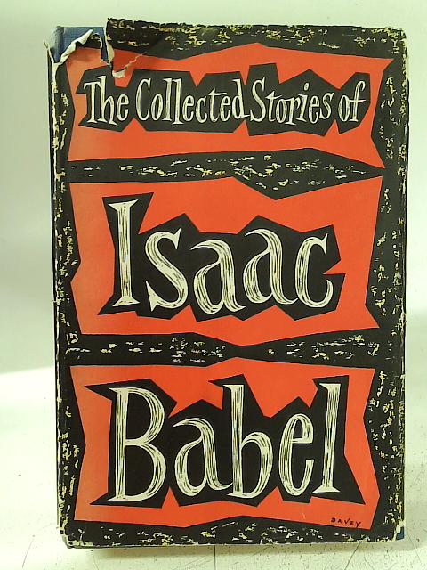 The Collected Stories of Isaac Babel By Isaac Babel