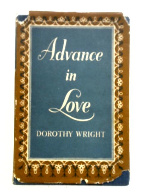 Advance In Love: A Novel By Dorothy Wright