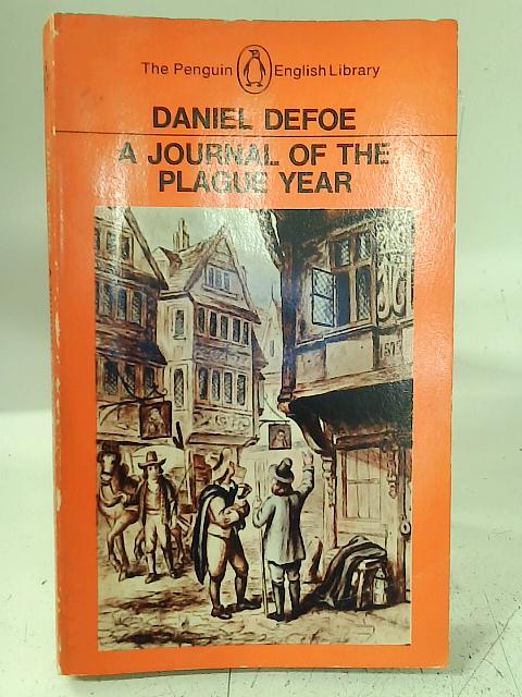 A Journal of a Plague Year By Daniel Defoe