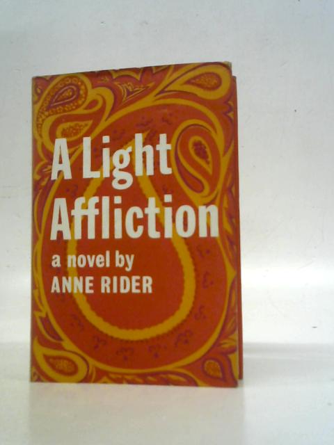 A Light Affliction By Anne Rider