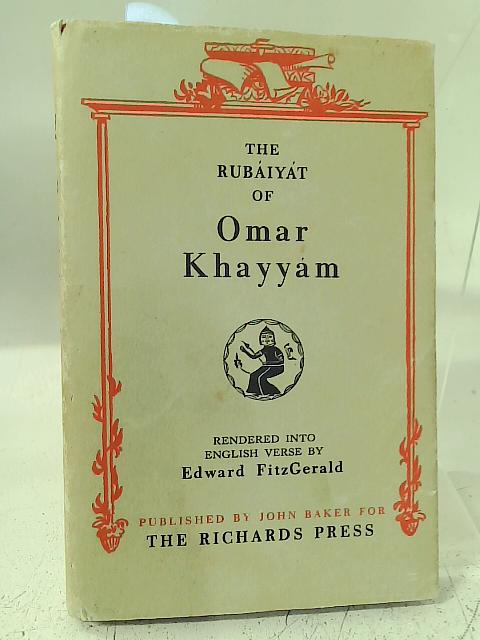 The Rubáiyát of Omar Khayyam By Edward Fitzgerald