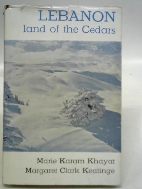 Lebanon Land of The Cedars By Marie Karam Khayat