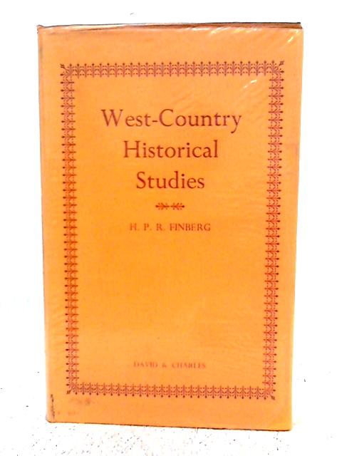 West Country Historical Studies By H. P. R. Finberg