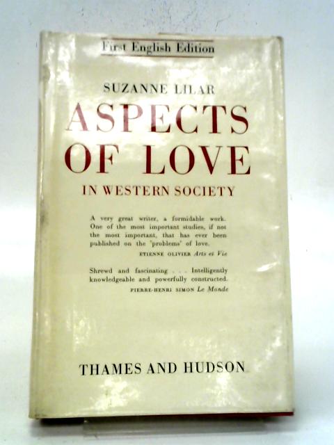 Aspects of Love In Western Society By Suzanne Lilar