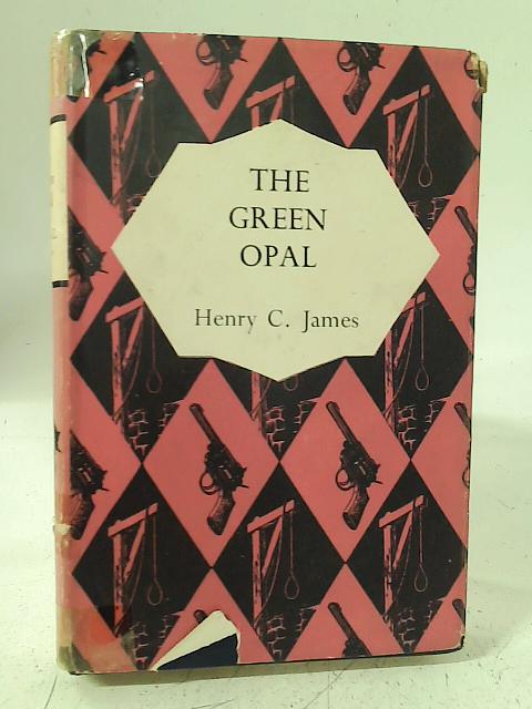 The Green Opal By Henry C James