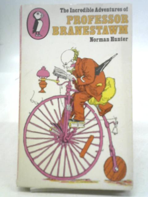 The Incredible Adventures of Professor Branestawm By Norman Hunter