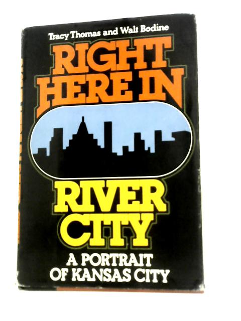 Right Here in River City By Tracy Thomas and Walt Bodine