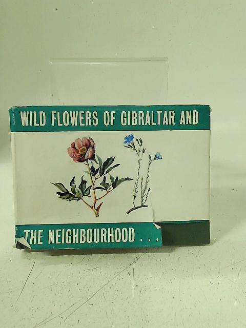 The Wild Flowers of Gibraltar and Neighbourhood. By Anon.