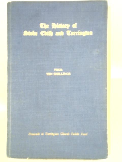 Notes Upon the Parishes of Tarrington and Stoke Edith: Chiefly a Hundred Years Ago By Prebendary T. H. Parker