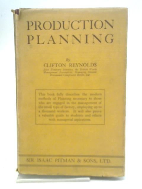 Production Planning By Clifton Reynolds