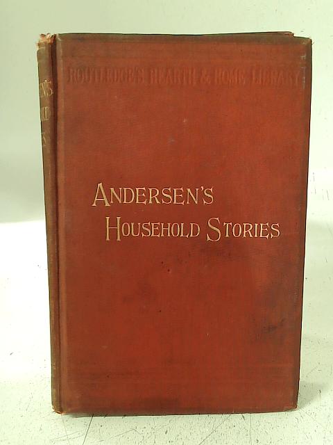 Andersen's Household Stories By Hans Christian Andersen